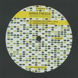 IT003 Maria Fresca - Womasushi (12" Vinyl)